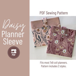 Planner Sleeve PDF Sewing Pattern - Daisy Planner Sleeve - planner pouch - planner accessory - beginner sewing pattern pdf