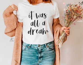It Was All A Dream, White Women's T-Shirt