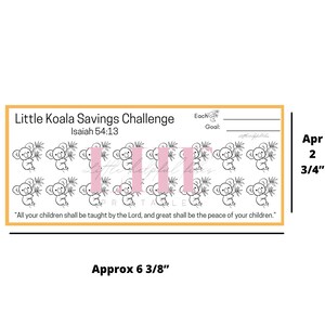 May include: A printable savings challenge chart featuring a black and white illustration of koalas holding eucalyptus leaves. The chart is designed to track savings goals with a pink bar for each koala. The chart is approximately 6 3/8 inches wide and 2 3/4 inches tall. The chart includes the text "Little Koala Savings Challenge" and "Isaiah 54:13".