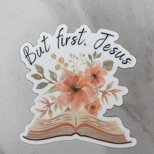 Floral Faith Sticker: but First, Jesus or Little by Little, Waterproof ...