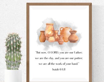 Isaiah 64:8 Potter & Clay Bible Verse Wall Art | Bible Verse Wall Art Print | Scripture Digital Download | 8 x 10 Bible Verse Printable