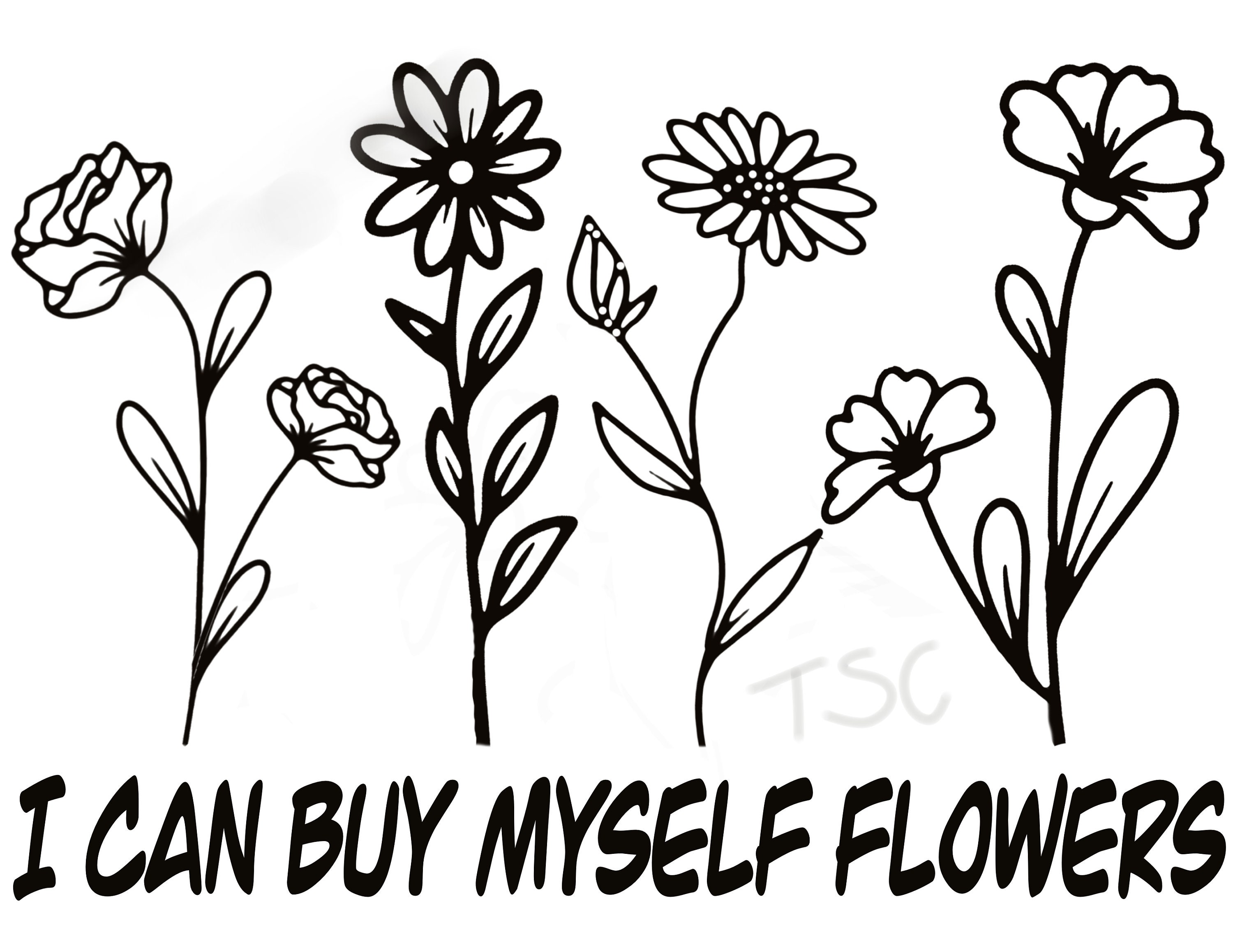 I Can Buy Myself Flowers Png Etsy