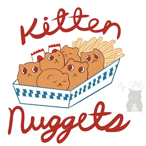 May include: A cartoon illustration of a basket of kitten-shaped chicken nuggets with french fries and dipping sauce. The text "Kitten Nuggets" is written in red cursive above the basket. The text "The Kitty Co." is written in cursive below the basket.