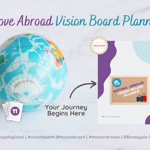 May include: A blue globe with a purple and white background. The globe is labeled "Your Journey Begins Here". There is a stack of papers with the number "11" on them. The text "Move Abroad Vision Board Planner" is at the top of the image. A corkboard with the text "Moving Abroad Vision Board Planner" is on the right side of the image. The corkboard is surrounded by a purple and white background. The text "Upgraded" is on a gold star sticker on the corkboard.