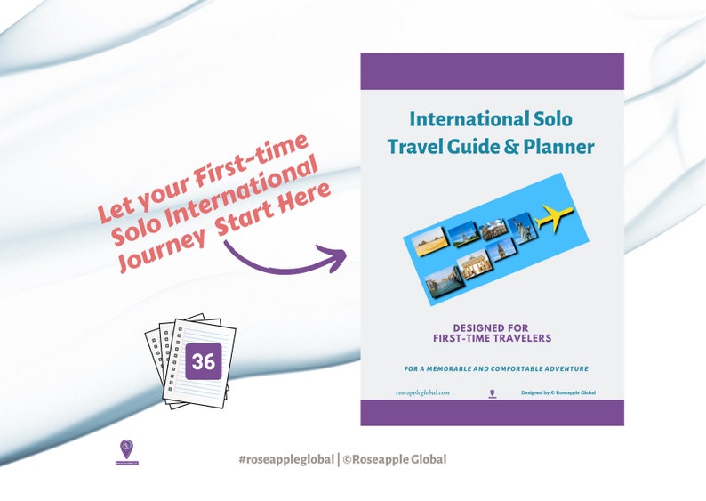 May include: A travel guide and planner titled "International Solo Travel Guide & Planner" with a blue and purple design. The guide is designed for first-time travellers. The image also includes the text "Let your First-time Solo International Journey Start Here."