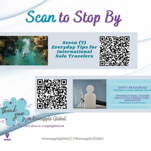 May include: A promotional graphic with the text "Scan to Stop By" in teal and purple. It includes a scenic photo, QR codes, and text about international solo travel and expat resources. The graphic also features the text "Thank you from Roseapple Global."