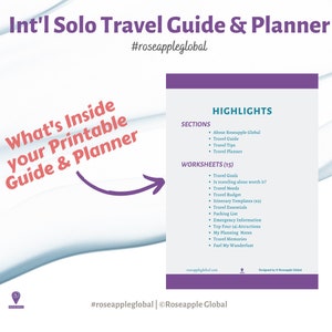 May include: A digital travel guide and planner, "Int'l Solo Travel Guide & Planner", with the hashtag #roseappleglobal. The guide lists sections and worksheets, such as travel goals, budget, and itinerary templates. The text "What's Inside your Printable Guide & Planner" is also visible.