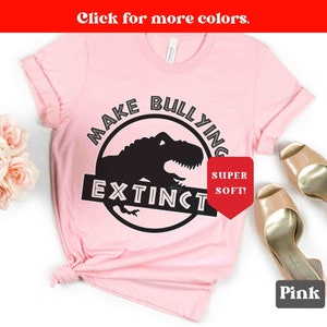 Anti Bullying Shirt, Pink Shirt Day Shirt, Funny Teacher Shirt, School Counselor Shirt, Be Kind T Shirt, Stop Bullying,Make Bullying Extinct