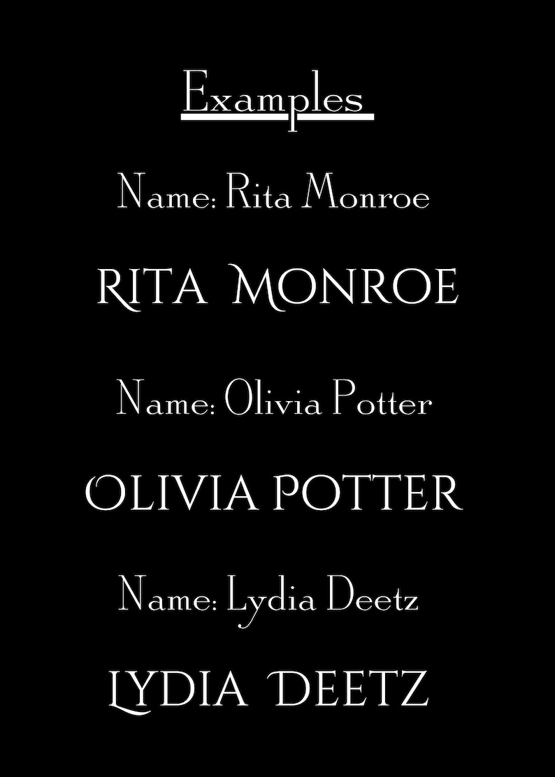 May include: Black background with white text. The word "Examples" is at the top, followed by names and their stylized versions: Rita Monroe, Olivia Potter, and Lydia Deetz. The font is elegant and classic.