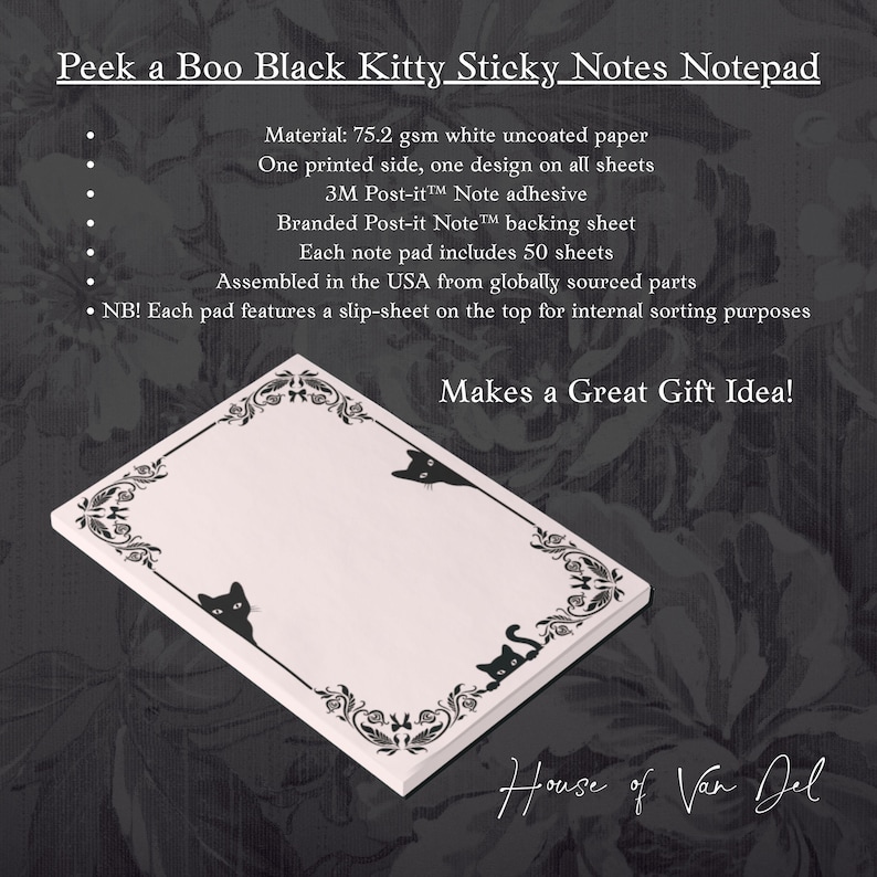 May include: White sticky note pad with a black cat design. The notepad has a decorative border and the text "Peek a Boo Black Kitty Sticky Notes Notepad". The notepad is made in the USA.