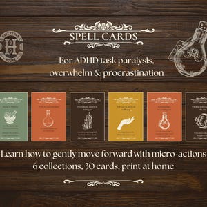 May include: A set of 30 printable spell cards for ADHD task paralysis, overwhelm, and procrastination, organised into 6 collections. The cards feature white text and line art illustrations on coloured backgrounds, including green, orange, brown, and yellow.