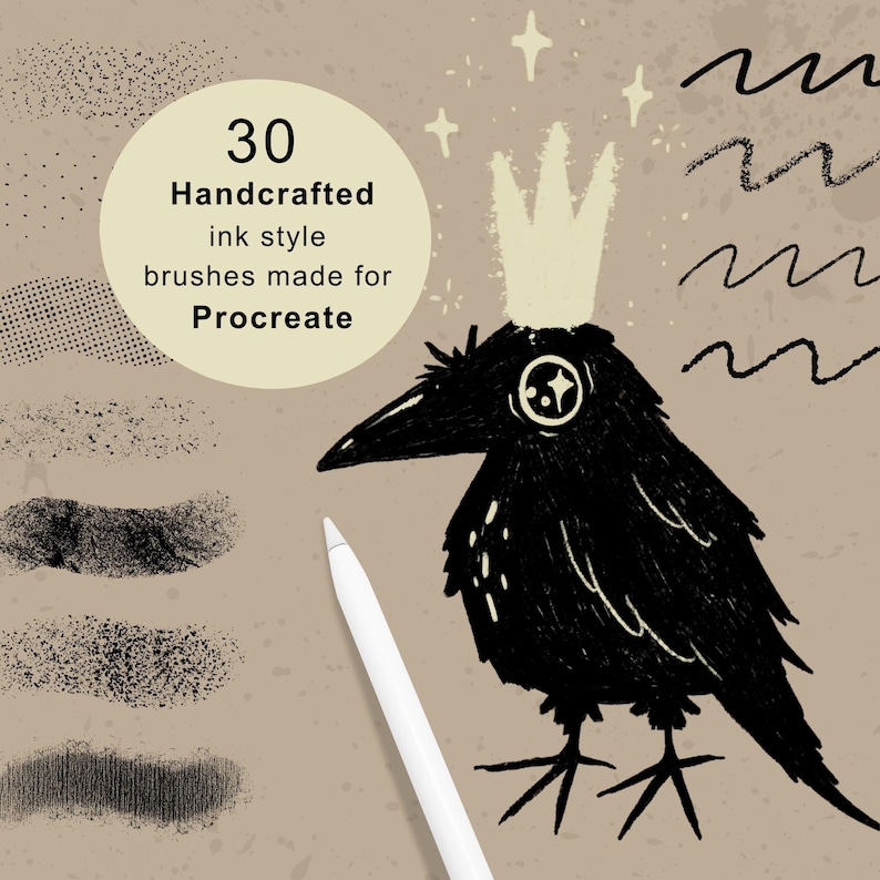 Handmade Procreate ink brush strokes including smooth liners, rough dry ink, textured lines, washes and expressive marks. A digital illustration of a black crow wearing a crown, accompanied by a white iPad pen and various ink-style brush strokes. The text reads: 30 Handcrafted ink style brushes made for Procreate. The background is a solid tan color.