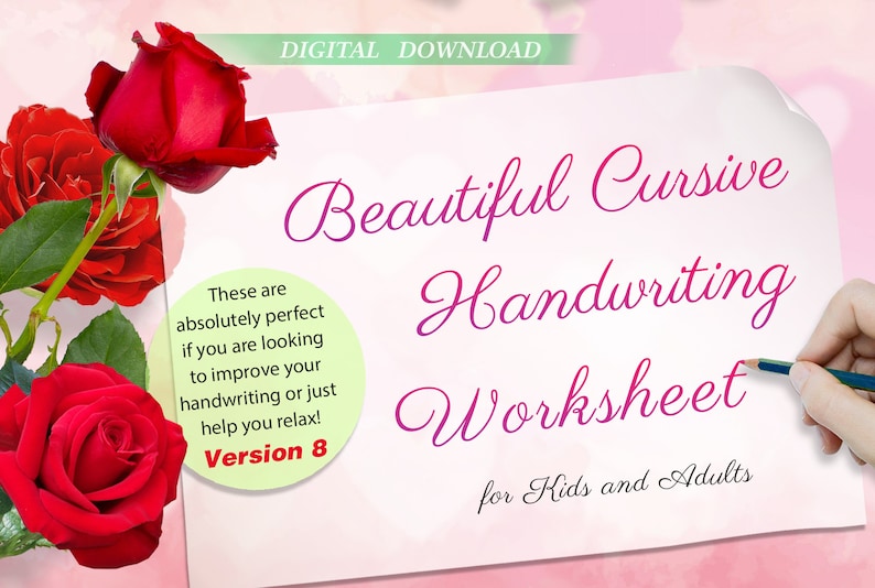 May include: A digital download worksheet for cursive handwriting practice. The worksheet features a pink background with red roses and a hand holding a pencil on a white sheet of paper. The text on the worksheet reads "Beautiful Cursive Handwriting Worksheet for Kids and Adults".