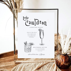 May include: A printable sign with a black and white illustration of a cauldron and two cocktails. The sign reads "Leaky Cauldron Signature Drinks" and lists two drinks: "Felix Felicis" and "Wolfsbane Potion" with their ingredients. The text "after all this time... Always" is at the bottom of the sign.