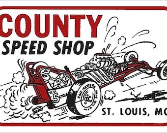 County Speed Shop Vintage Drag Racing sticker decal NHRA Rat Rod Street Rod