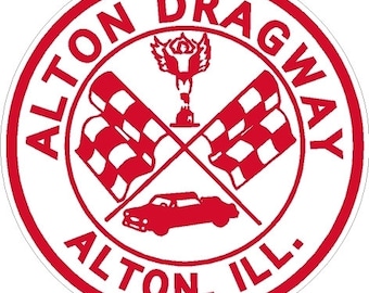 Alton Dragway Vintage Decal Sticer NHRA Drag Racing NHRA Rat Rod Street Rod