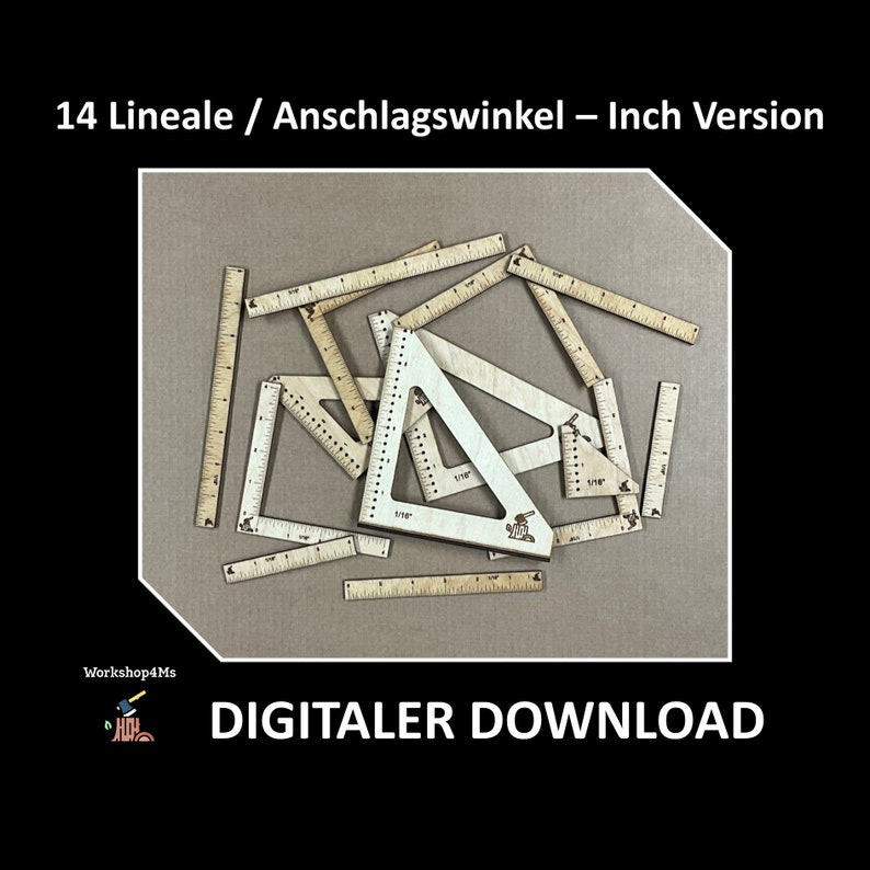 May include: A set of 14 wooden rulers and angle guides, all in inch measurements. The rulers are scattered on a brown surface. The set includes a large triangle with the text "Workshop4Ms" on it. The text "DIGITALER DOWNLOAD" is at the bottom of the image.