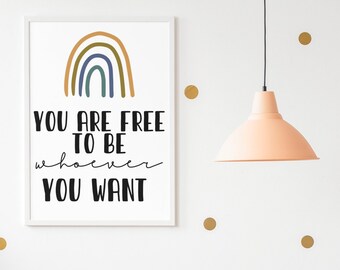 You Are Free To Be Whoever You Want | Classroom Decor, Be Kind, Boho, Motivational Wall Art, Digital Print, Playroom Decor, Child Art