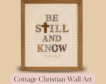 Be Still and Know-muurkunst | Afdrukbare christelijke cottagecore | Psalm 46:10 Schriftdecoratie