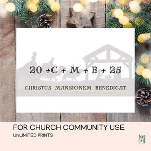 May include: A white card with a black and white silhouette of the three wise men riding camels and a manger scene. The text on the card reads "20 +C + M + B + 25 CHRISTUS MANSIONEM BENEDICAT". The card also has the text "FOR CHURCH COMMUNITY USE UNLIMITED PRINTS".