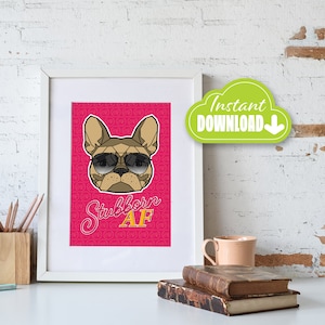 24 in x 36 in - Stubborn Af Frenchie with sunglasses, French Bulldog, Wall Art, Pop Art, Pet Poster - DIGITAL DOWNLOAD VERSION
