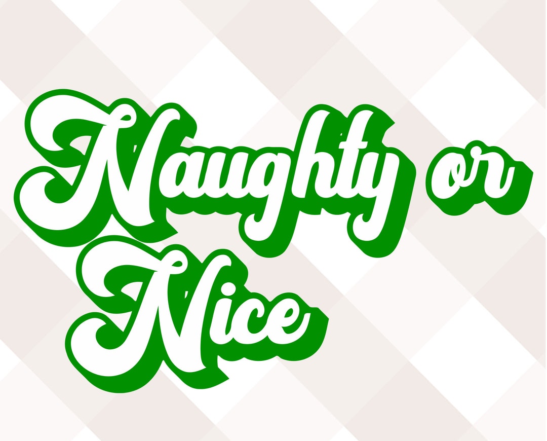 Naughty or Nice Svg Naughty or Nice Retro Christmas Svg - Etsy
