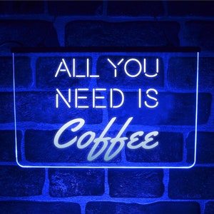 All You Need Is Coffee LED Neon Light Sign | Lit Up Hanging Décor For Kitchen Home Café Shop
