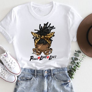 Peace Love Locs Shirt, Locs Shirt, Loc Queen Shirt, Natural Hair Shirt, Women With Locs, Dreadlocks, Loc Journey, Loc&#39;d Life, for Gift