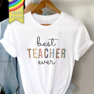 Best Teacher Ever Shirt, Gift for Teacher, Retirement Gift Teacher, Appreciation Shirt, Kindergarten Teacher Shirt, Teacher Gift Shirt