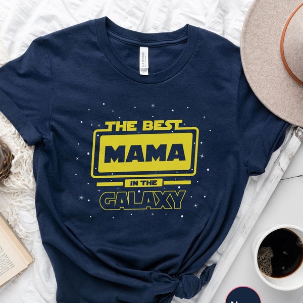 Mother's Day Shirt, The Best Mama In The Galaxy Shirt, Star Wars Mama Shirt, Mandalorian Family Tee, Mom Shirt, Mothers Day Gift, Mother Tee