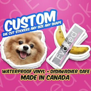 May include: Custom die-cut stickers featuring a dog and a banana design. The stickers are waterproof and dishwasher safe. The text on the sticker reads "Evoked" and "Canvas Art - Custom Framing - Weird Decor".