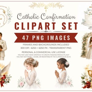 May include: A digital collection titled Catholic Confirmation CLIPART SET containing 47 PNG images. The graphics feature illustrations of children in white attire, a dove, a cake, a chalice, and religious symbols like rosaries and crosses.