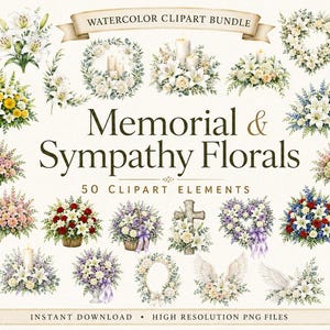 May include: A watercolour clipart bundle of 50 memorial and sympathy floral elements. The image shows wreaths, crosses, and bouquets in various colours, including white, red, yellow, and purple. Text reads "Memorial & Sympathy Florals".