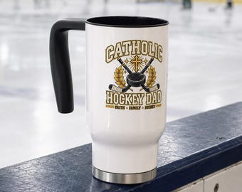 Catholic Hockey Dad Travel Mug, Faith Family Hockey Cup, 14 oz Stainless Steel