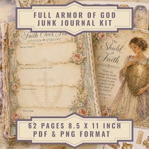 Op de afbeelding: Een Full Armor of God junk journal kit met 62 pagina's in 8,5 x 11 inch PDF- en PNG-formaat. De pagina's tonen bloemenranden, een persoon die een schild vasthoudt en tekst waaronder The Shield of Faith en Faith Over Fear met lijnen.