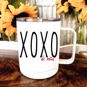 XOXO Be Mine Valentine&#39;s Day Mug / insulated cup with lid / Valentine gift idea for someone you love who loves coffee tea or hot chocolate