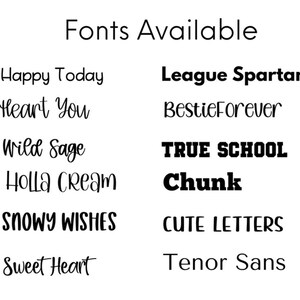 May include: A list of fonts available for use, including Happy Today, League Spartan, Heart You, BestieForever, Wild Sage, TRUE SCHOOL, Holla Cream, Chunk, SNOWY WISHES, CUTE LETTERS, Sweet Heart, and Tenor Sans.