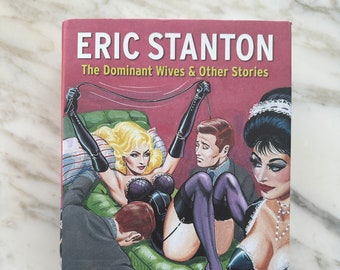 ADULTS ONLY - The Dominant Wives & Other Stories by Eric Stanton