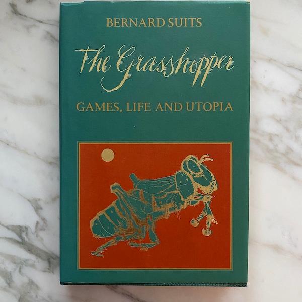 RARE, VINTAGE, 1ST EDITION - The Grasshopper: Games, Life and Utopia by Bernard Herbert Suits