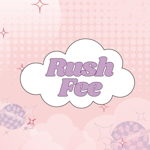 RUSH FEE