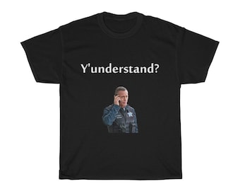 Heavy Cotton "Y'understand?" Tee Hank Voight PD