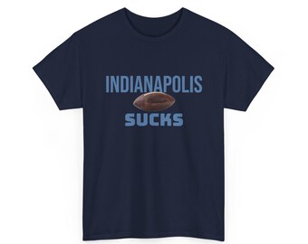 Indianapolis Sucks Football T-Shirt in Tennessee Colors