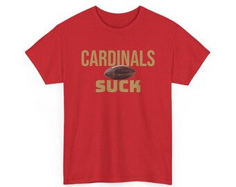 Cardinals Suck Football T-Shirt in San Francisco Colors - 4 varieties