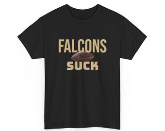 Falcons Suck Football T-Shirt in New Orleans Colors - 3 Varieties