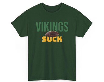 Vikings Suck Football T-Shirt in Green Bay Colors - 5 varieties