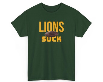 Lions Suck Football T-Shirt in Green Bay Colors - 5 varieties