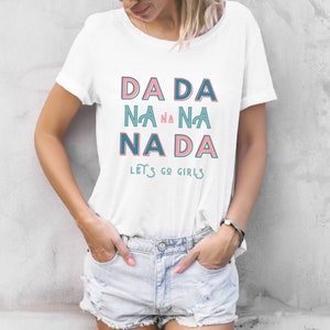 Let&#39;s Go Girls Short Sleeve Tee, Bachelorette Party Shirt, Girls Weekend, Shania Twain Fan, Song Lyrics Shirt, Bridesmaid Gift, Best Friends