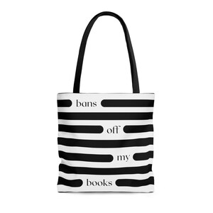 Bans Off My Books Tote Bag, Librarian Bag, Book Bag, Banned Books Tote Bag, Book Club Gift, Gift for Book Lover, Banned Books