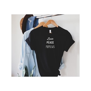 Love Peace Pupusa Tee| Salvi | Salvadorianische | Salvadorianische | Salvadorianische | El Salvador | Minimal | Tshirt | Hochzeit | Lokale | Shirt | Geschenkidee