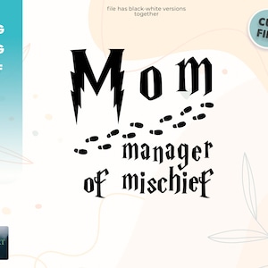 Magical Mom svg, Manager of mischief svg, Mom svg png pdf, Tired As Mother Svg, Mother&#39;s Day svg, Mom life png,  Mother&#39;s Day Designs